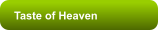 Taste of Heaven